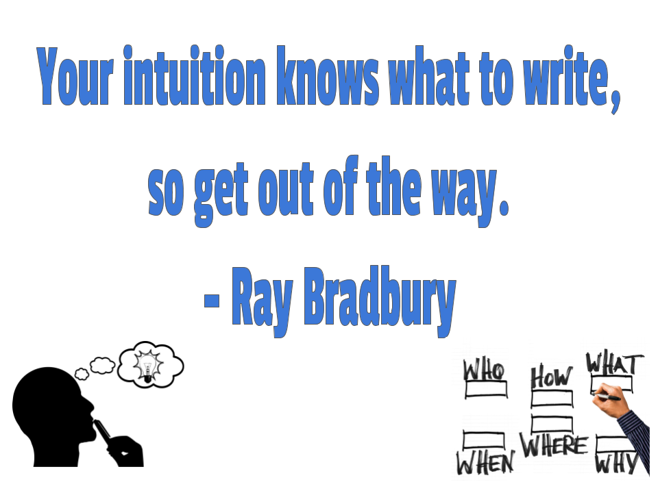 Writing Bradbury get out of way