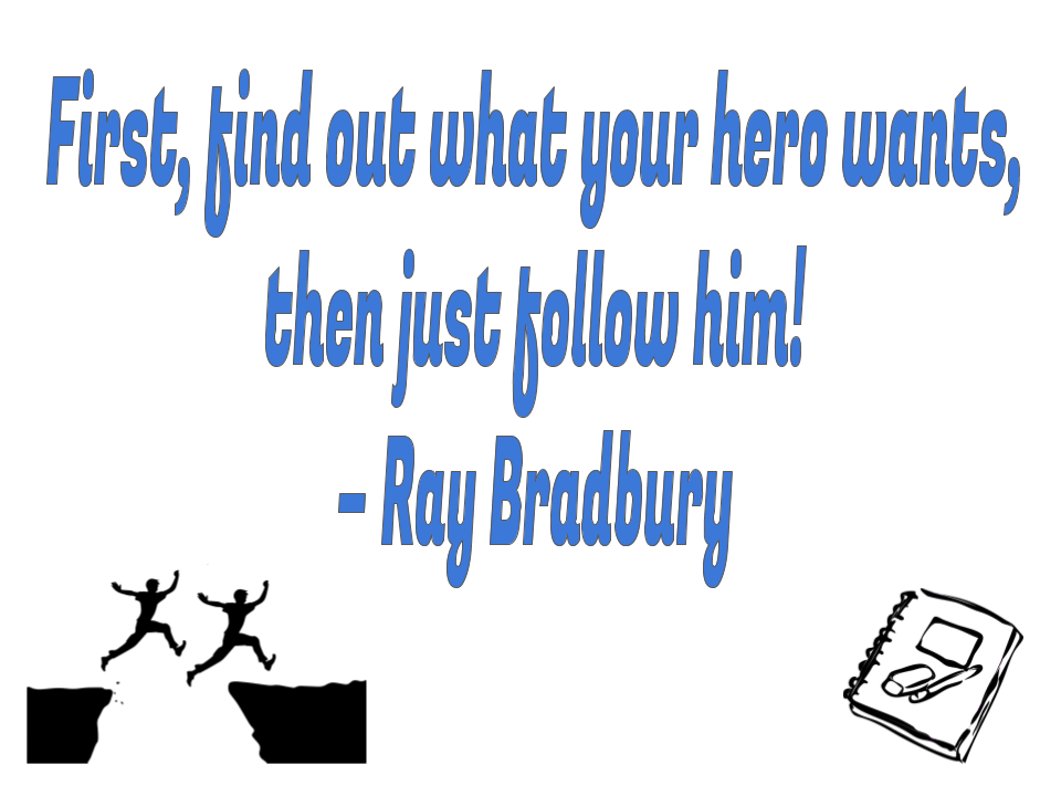 Writing Bradbury hero wants